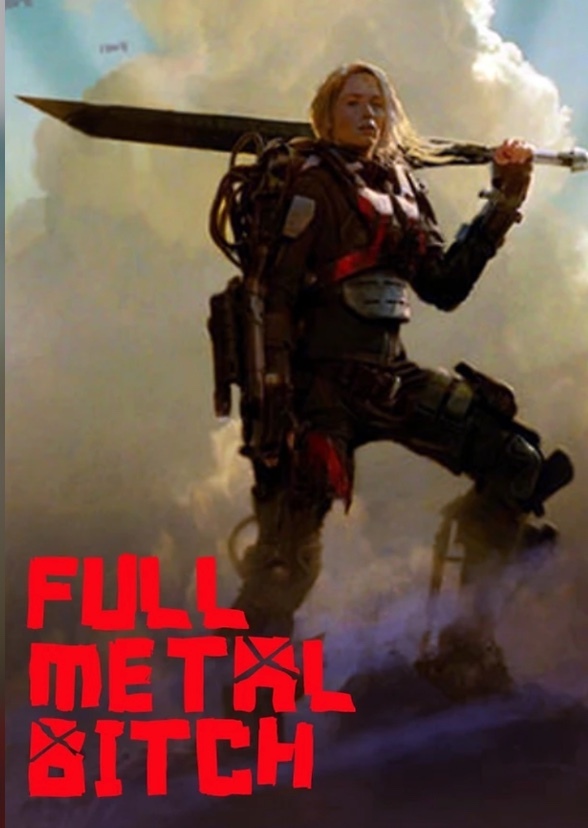 Full Metal B*tch (Edge of Tomorrow Prequel)