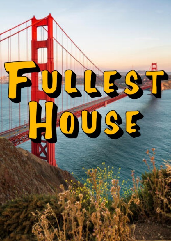 Fullest House