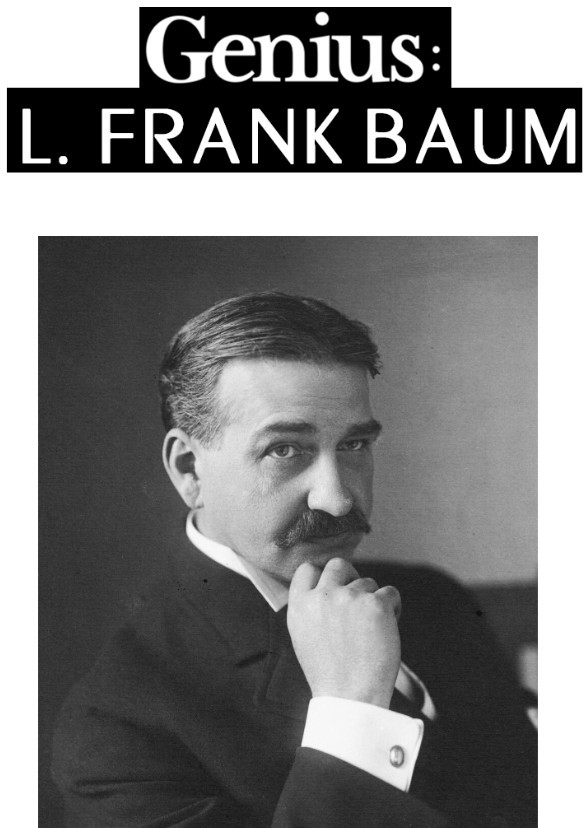 Genius: L. Frank Baum