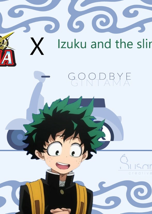 Gintama x Izuku and the slime x Code Geass