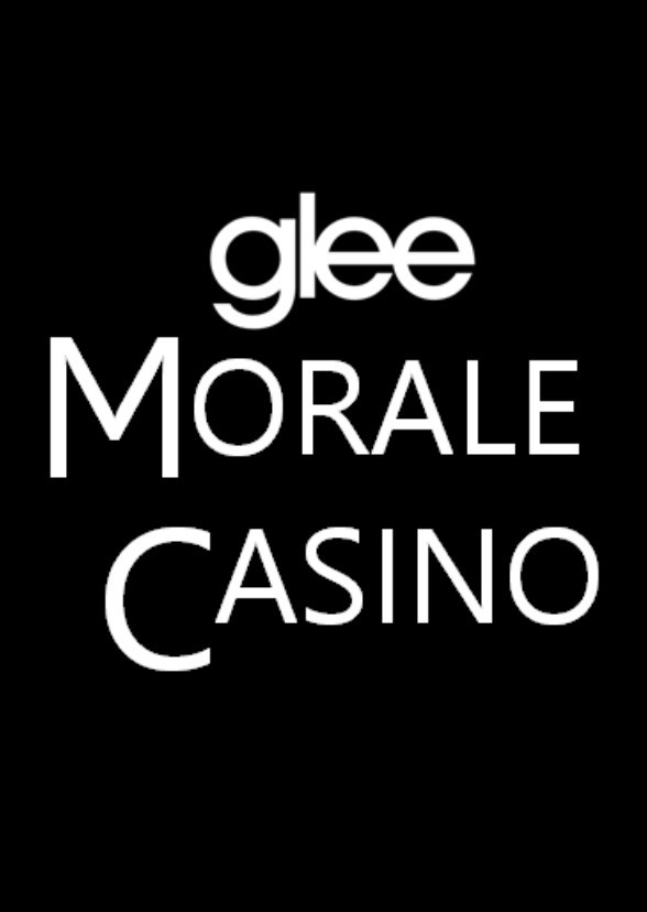 Glee: Morale Casino