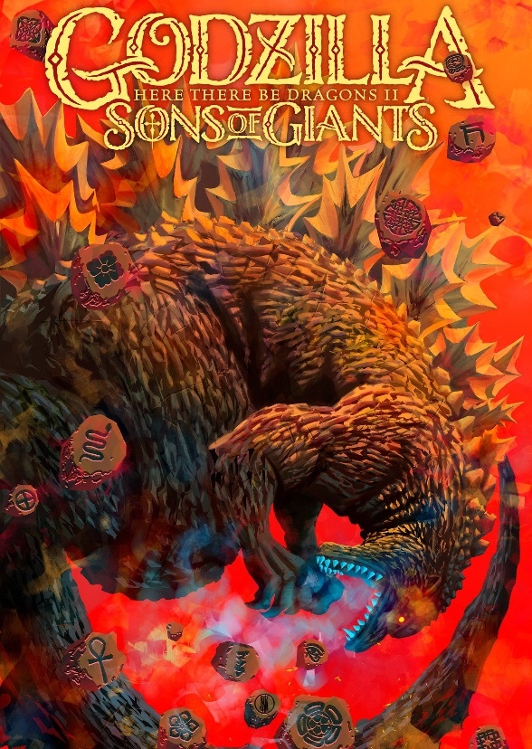 Godzilla: Here There Be Dragons II: Sons of Giants