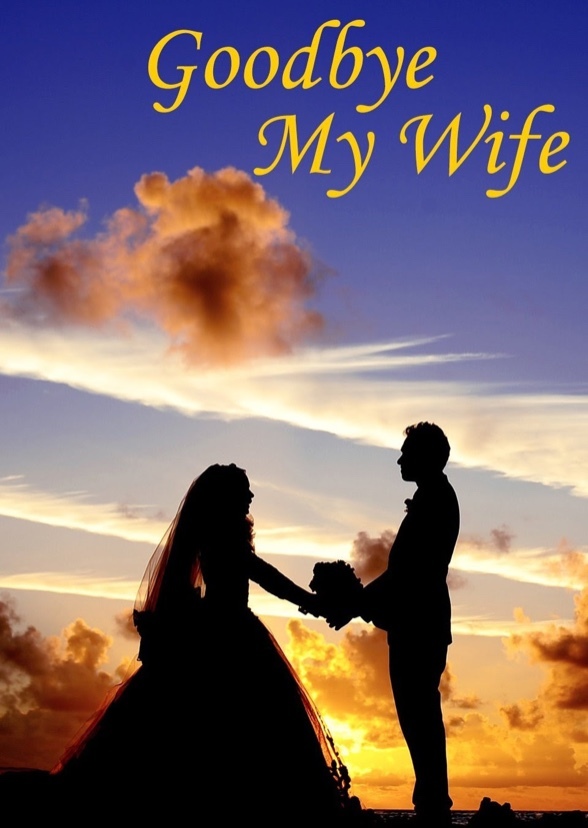 Goodbye Dear Wife