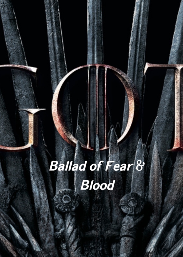GOT : Ballad Of Fear & Blood (S2) 