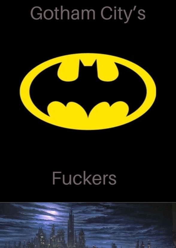 Gotham City’s Fuckers