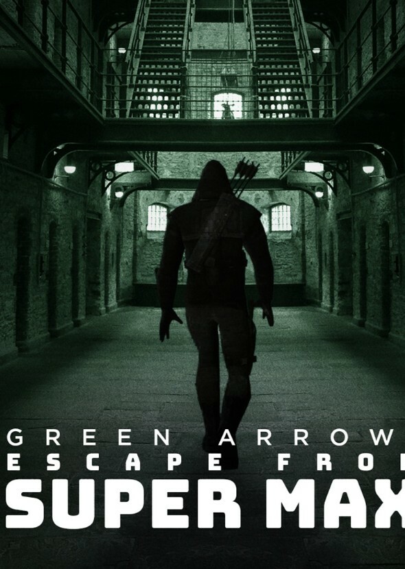 Green Arrow: Escape from Super Max