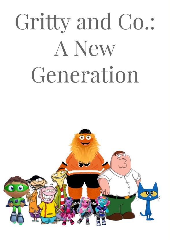 Gritty and Co.: A New Generation