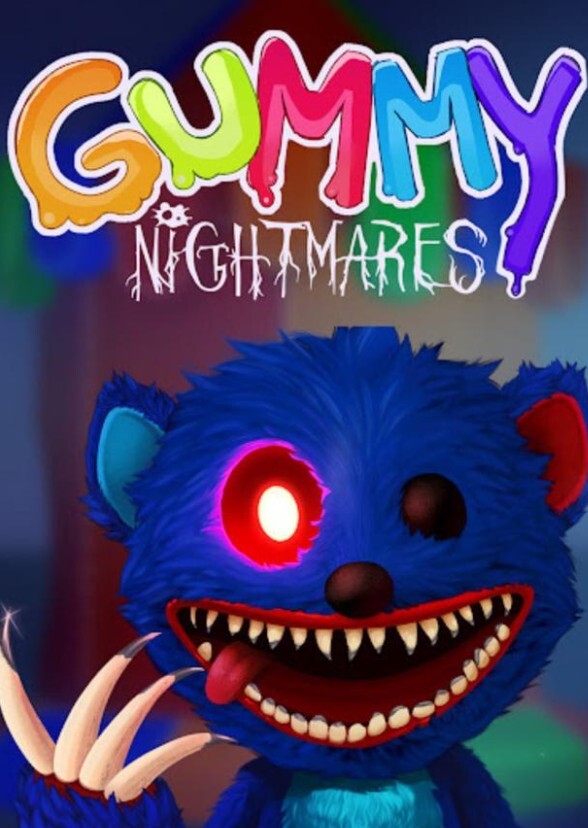 Gummy Nightmares 