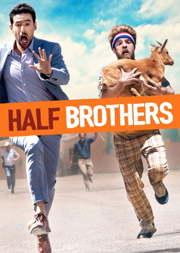 Half Brothers Released Dec 18, 2029 Genre Comedy Rating PG-13