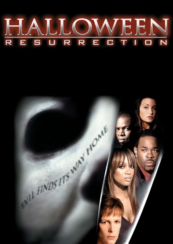 Halloween: Resurrection.