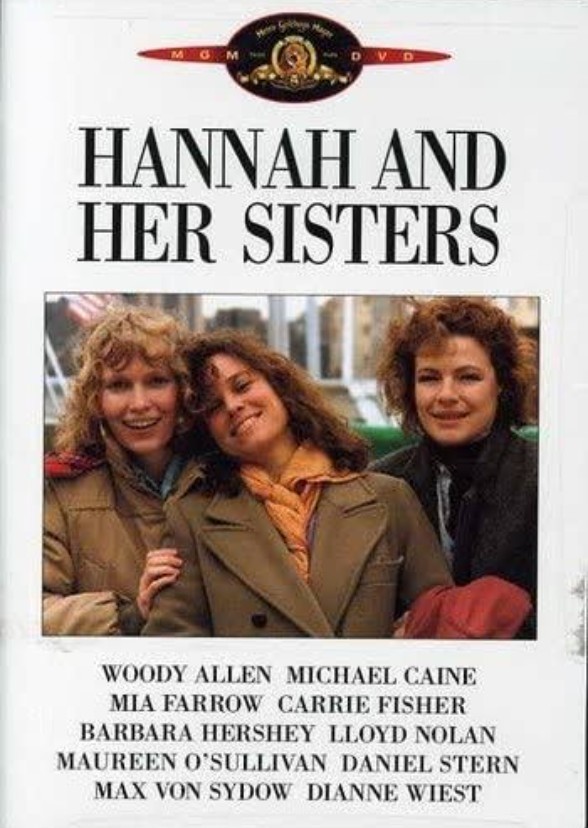 Hannah And Her Sisters.