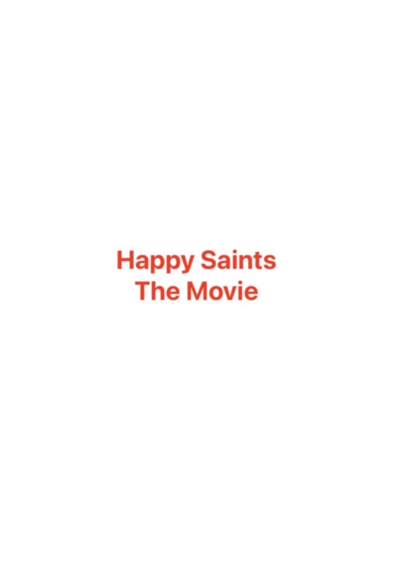 Happy Saints The Movie 