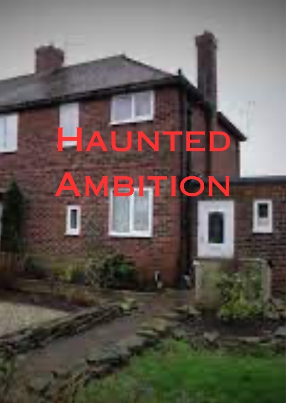 Haunted Ambition