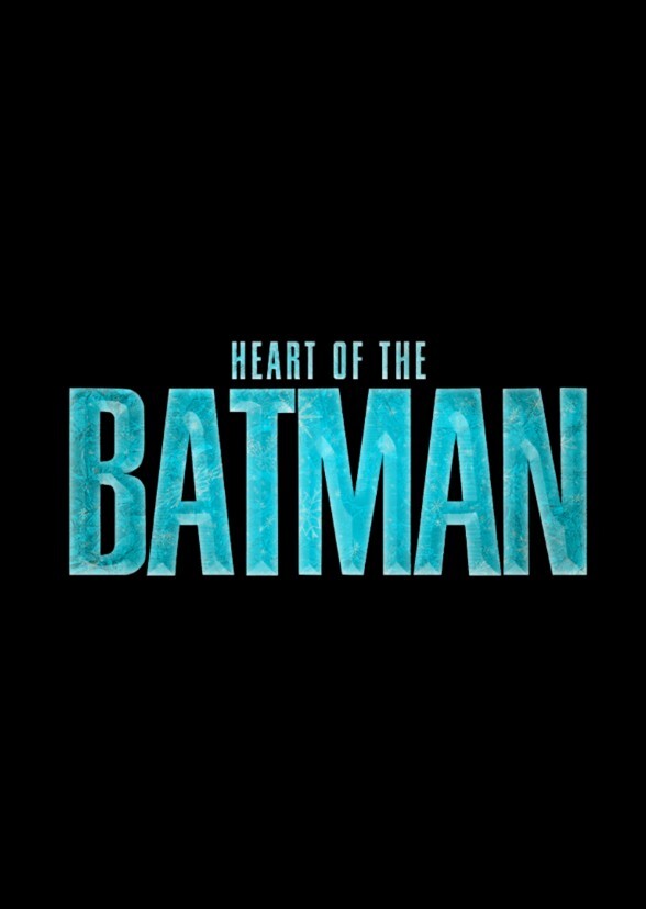 HEART OF THE BATMAN