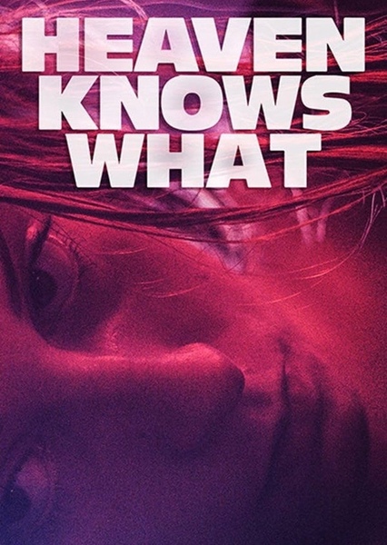 Heaven Knows What (1994) Fan Casting Poster