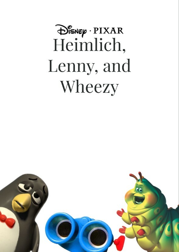 Heimlich, Lenny, and Wheezy