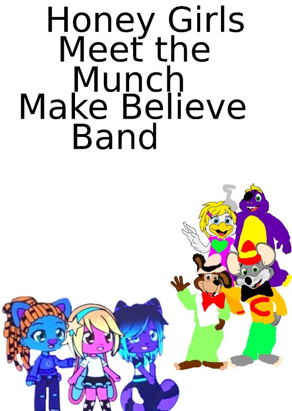Honey Girls Meet The Munch Make Believe Band Cgi Live Action Fan Honey Girls Meet The Munch Make Believe Band Cgi Live Action Fan
