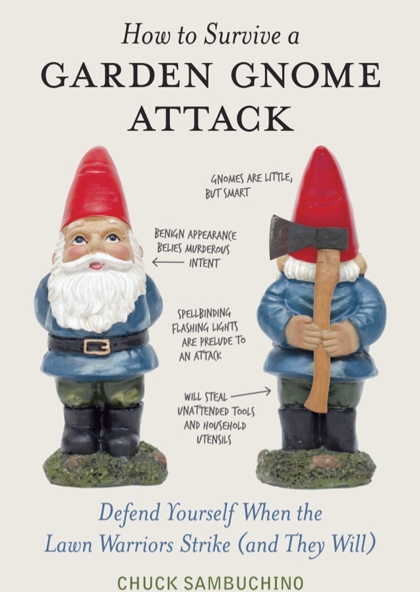 How to Survive a Garden Gnome Attack