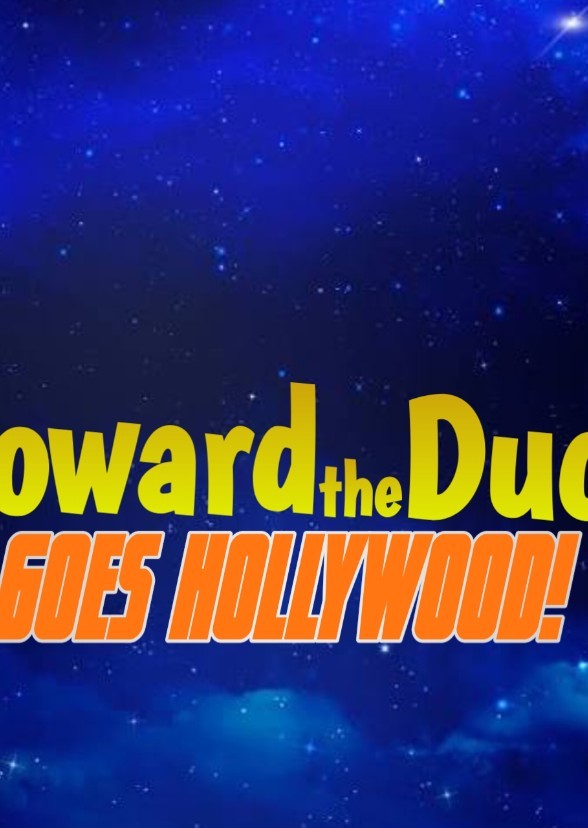 Howard the Duck Goes Hollywood!