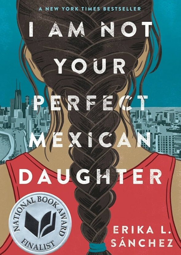 I Am Not Your Perfect Mexican Daughter 
