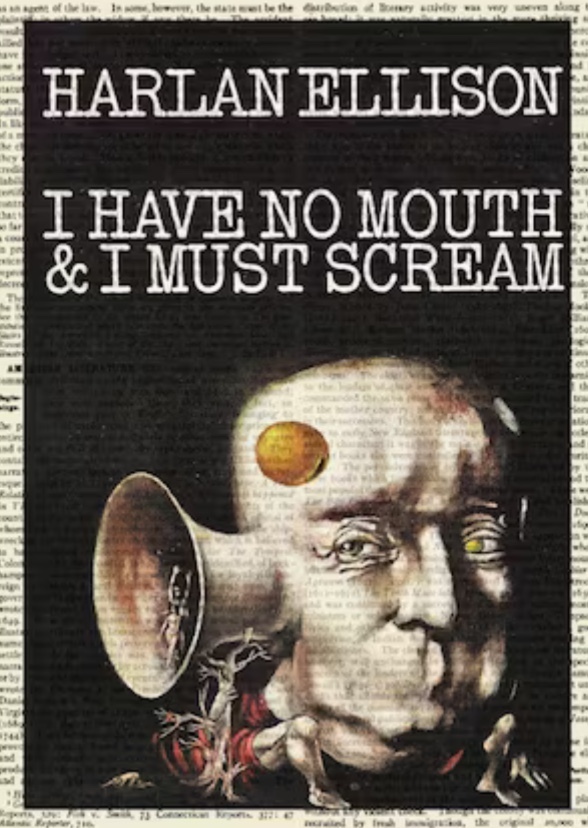 I Have No Mouth, and I Must Scream