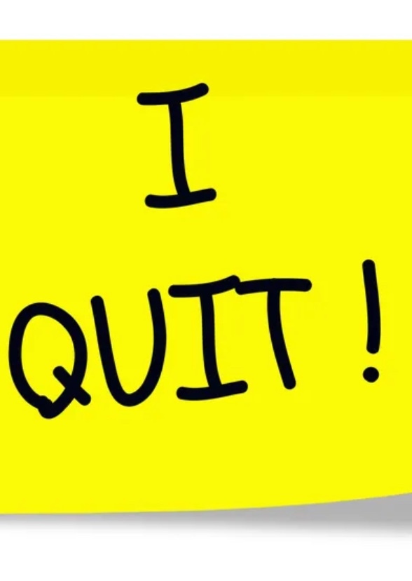I Quit!!