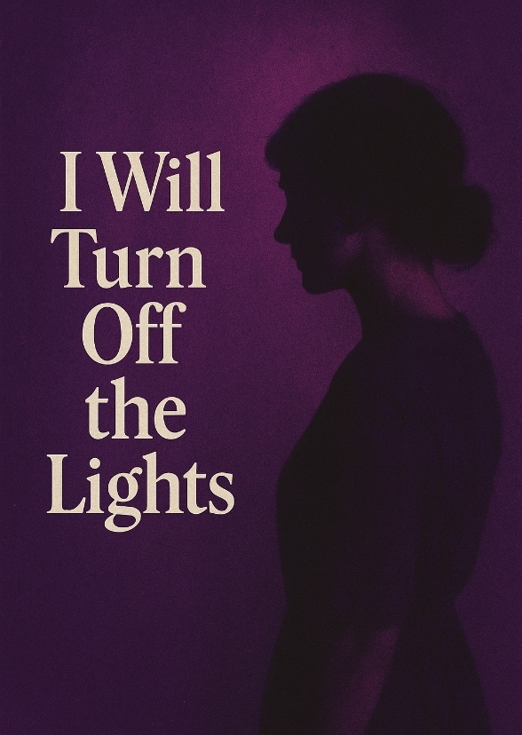 I Will Turn Off the Lights