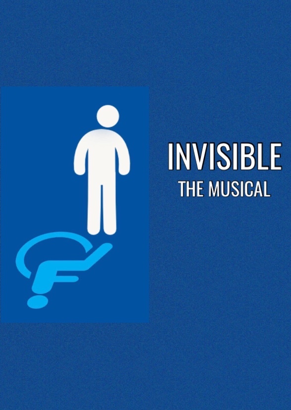 Invisible: The Musical