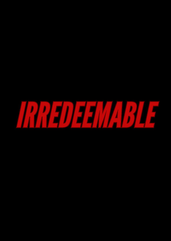 Irredeemable