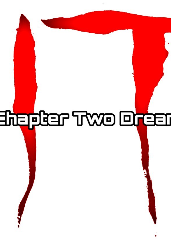 IT chapter Two Dream