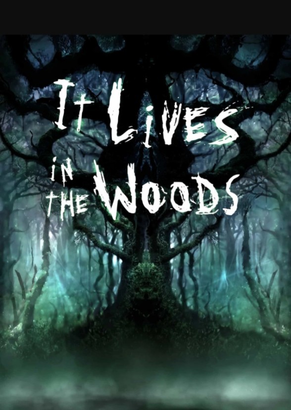 It Lives In The Woods 