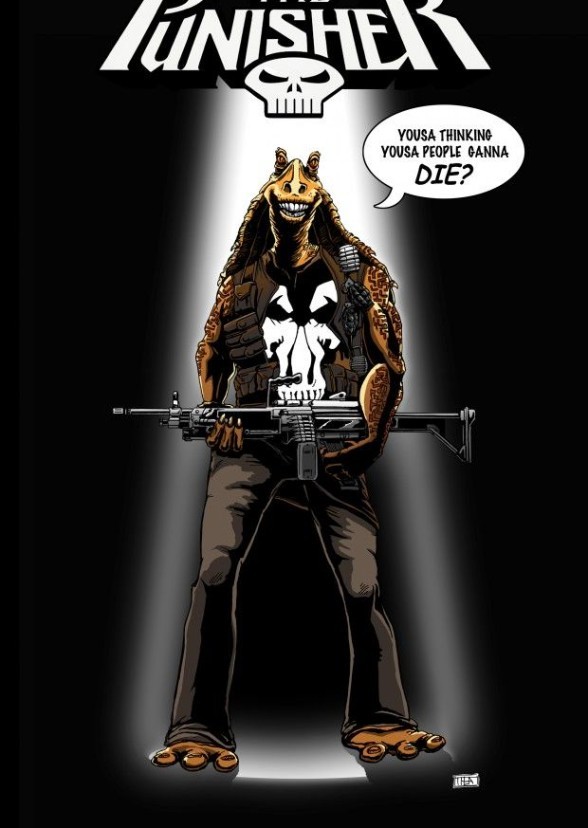 Jar Jar Binks: The Punisher