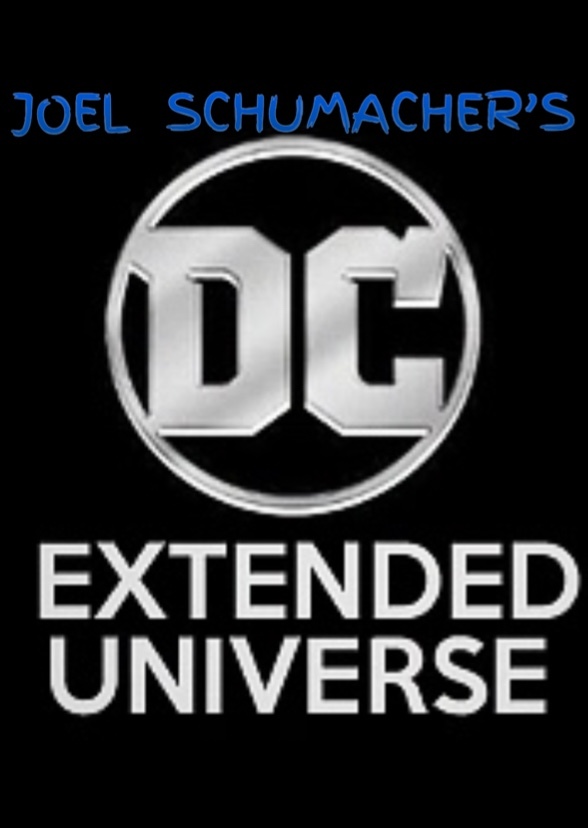 Joel Schumacher’s DCEU