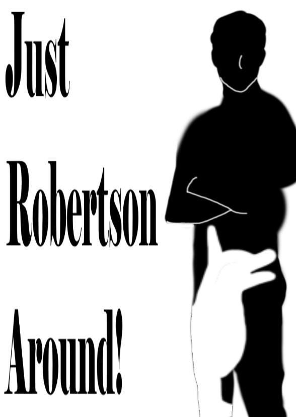 Just Robertson Around!