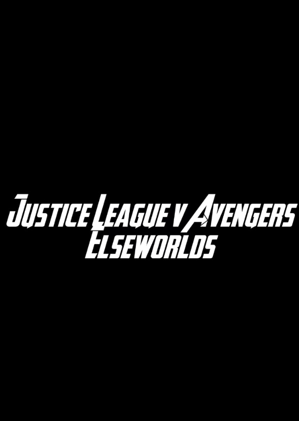 Justice League v Avengers: Elseworlds 