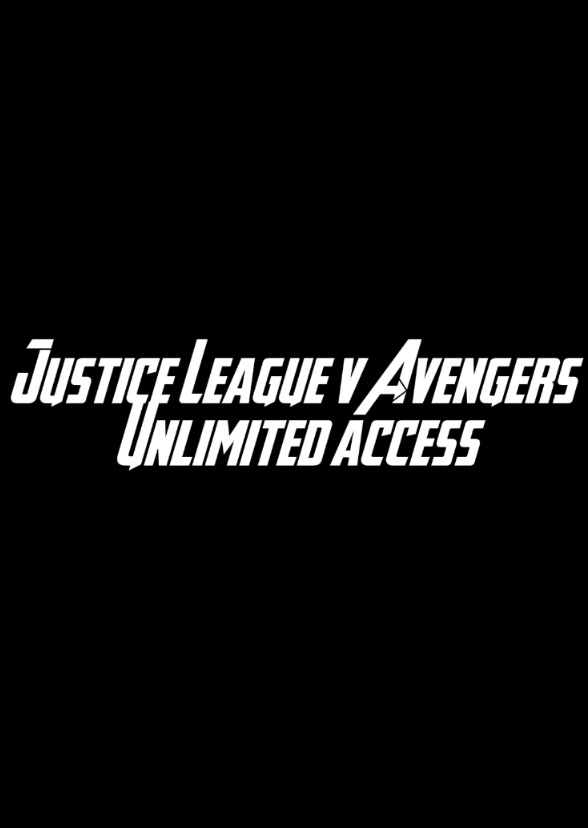 Justice League v Avengers: Unlimited Access
