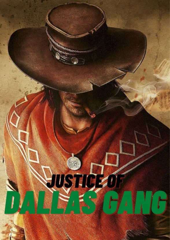 Justice Of Dallas Gang