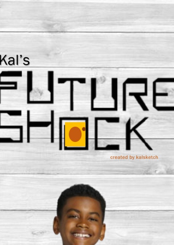 Kal's Future Shock