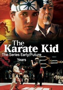 Karate Kid The Early/Future Years Live Action and Cartoon Series