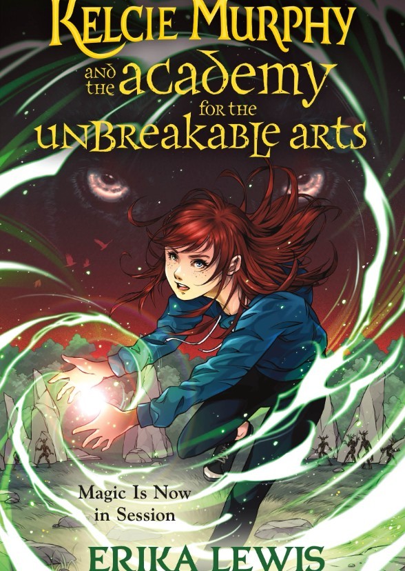 Kelcie Murphy and the Academy for the Unbreakable Arts
