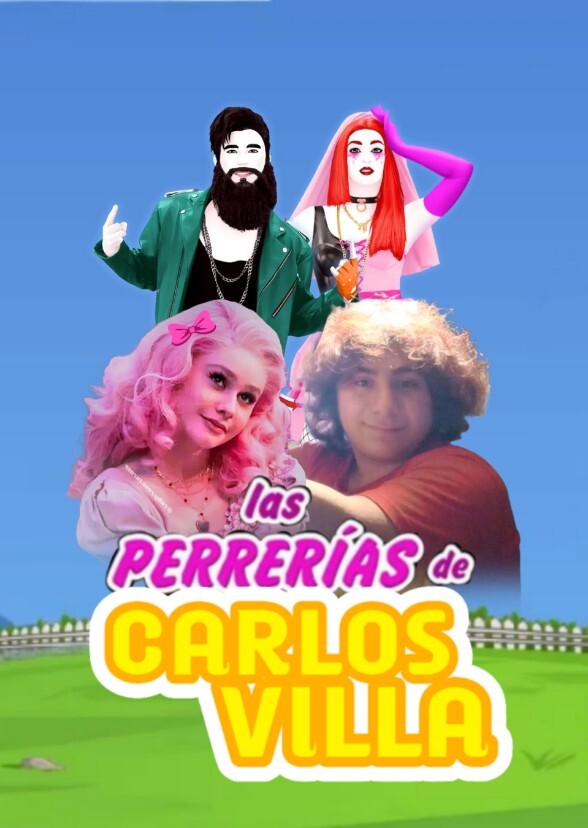 Las Perrerías de Carlos Villa "La Serie"