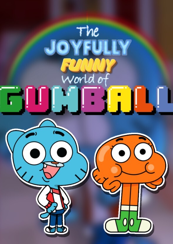 Le monde Joyeusement Drôle de Gumball