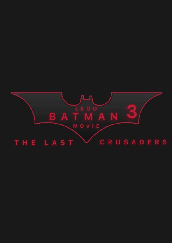 LEGO Batman Movie 3 The Last Crusaders