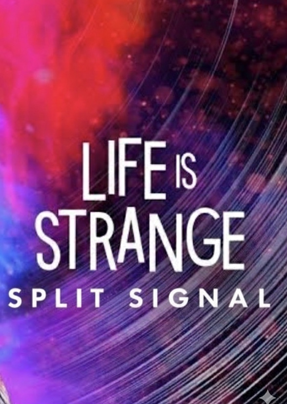 Life is Strange: Split Signal