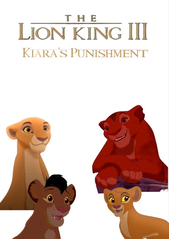 Lion king 3: Kiara's Punishment