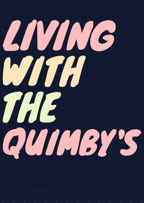 Living with the Quimby's Fan Casting on myCast