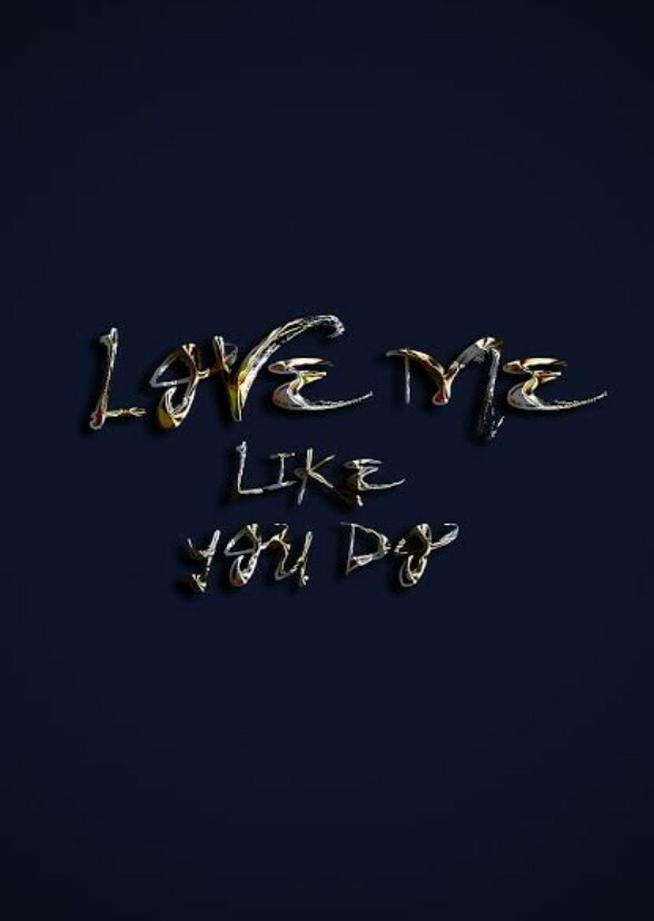 Love Me Like You Do