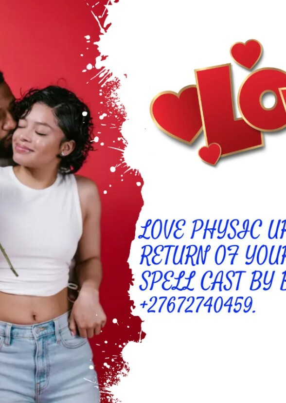LOVE PHYSIC URGENT RETURN OF YOUR LOVER SPELL CAST BY BABA KAGOLO +27672740459.