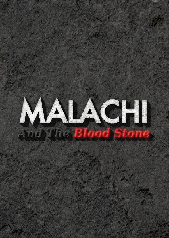Malachi And The Blood Stone
