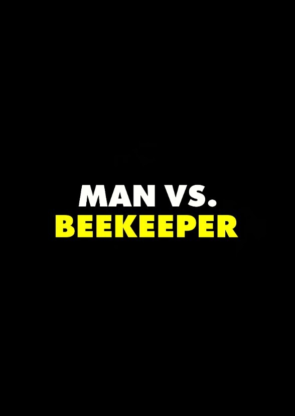 Man vs. Beekeeper